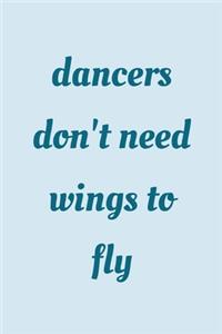 Dancers don't need wings to fly