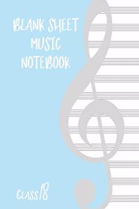 Blank Sheet Music Composition Manuscript Staff Paper Art Music CLASS 18 Notebook Birthday Gift