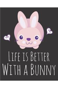 Life is Better With a Bunny