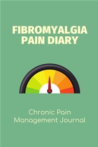 Fibromyalgia Pain Diary - Chronic Pain Management Journal