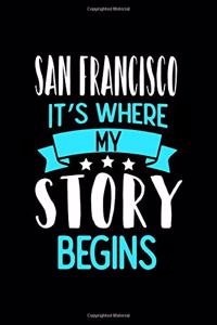 San Francisco It's Where My Story Begins