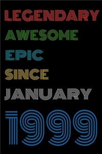 Legendary Awesome Epic Since January 1999 Notebook Birthday Gift For Women/Men/Boss/Coworkers/Colleagues/Students/Friends.