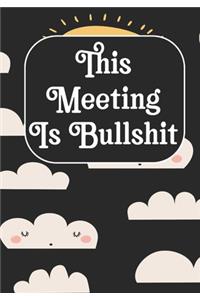 This Meeting Is Bullshit