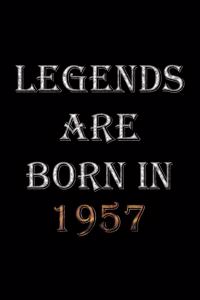 Legends Are Born In 1957 Notebook