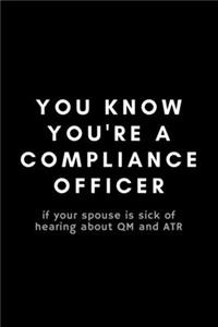 You Know You're A Compliance Officer If Your Spouse Is Sick Of Hearing About QM And ATR