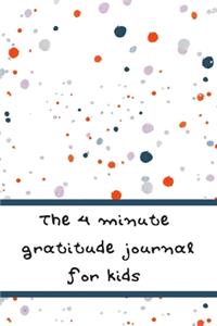 The 4 Minute Gratitude Journal for Kids