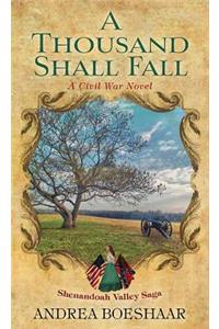 A Thousand Shall Fall