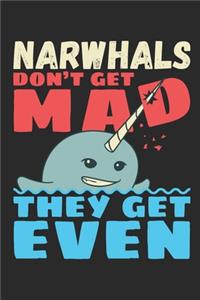 Narwhals Don't Get Mad They Get Even