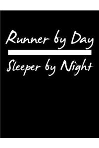 Runner By Day Sleeper By Night