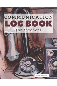 Communication Log Book for Teachers