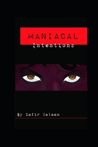 Maniacal Intentions
