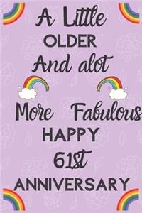 A Little Older and a lot more Fabulous Happy 61st Anniversary
