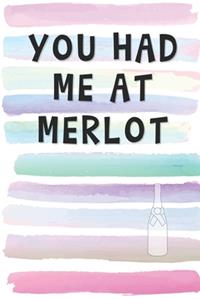 You Had Me at Merlot