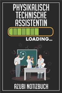 Physikalisch Technische Assistentin Loading... Azubi Notizbuch