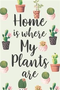 Home Is Where My Plants Are