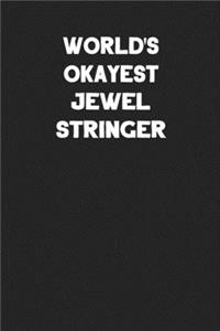 World's Okayest Jewel Stringer