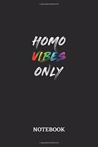 HOMO VIBES ONLY Notebook