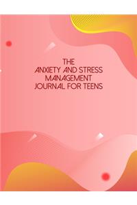 The Anxiety And Stress Management Journal For Teens