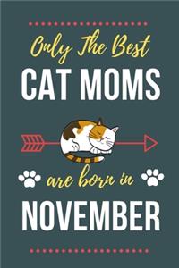 Only The Best Cat Moms Are Born In November