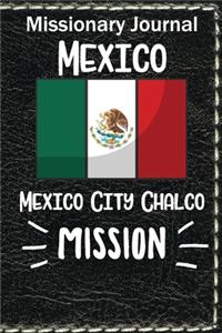Missionary Journal Mexico City Chalco Mission