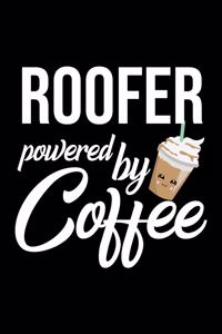 Roofer Powered by Coffee