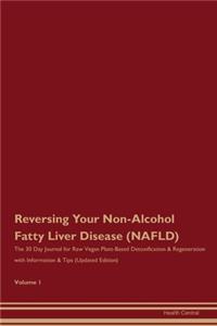 Reversing Your Non-Alcohol Fatty Liver Disease (NAFLD)