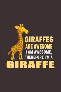 Giraffes Are Awesome I Am Awesome Therefore Im An Giraffe
