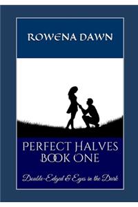 The Perfect Halves - Book One - Large Print