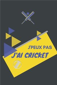 J'peux pas j'ai Cricket