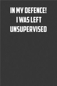 In my defence! I was left unsupervised