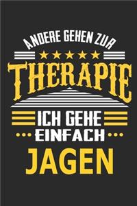 Andere gehen zur Therapie Ich gehe einfach jagen
