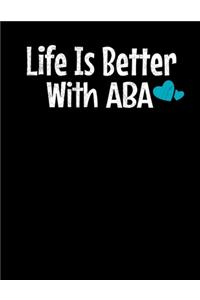 Life Is Better With ABA