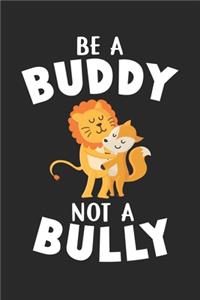 Be a Buddy not a Bully