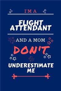I'm A Flight Attendant And A Mom Don't Underestimate Me