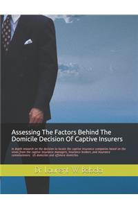 Assessing The Factors Behind The Domicile Decision Of Captive Insurers