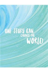 One Story Can Change the World