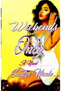 Weekends Only