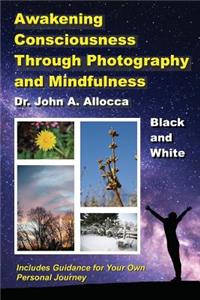 Awakening Consciousness Through Photography and Mindfulness