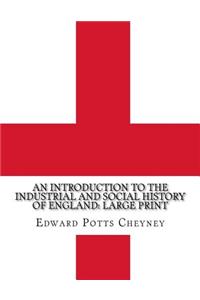 An Introduction to the Industrial and Social History of England