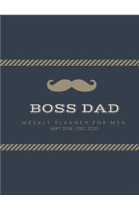 Boss Dad Weekly Planner for Men Sept 2018 - Dec 2020