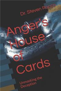Anger's House of Cards