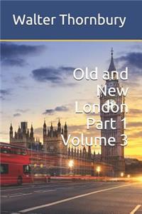 Old and New London Part 1 Volume 3