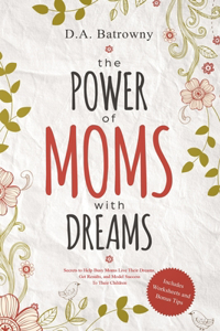 Power of Moms with Dreams