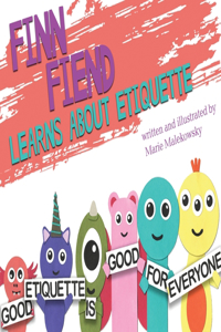 Finn Fiend Learns About Etiquette