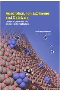 Adsorption, Ion Exchange And Catalysis: Design Of Operations And Environmental Applications