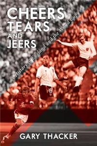 Cheers, Tears and Jeers