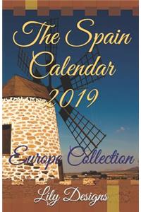 The Spain Calendar 2019: Europe Collection