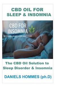 CBD Oil for Sleep & Insomnia: The CBD Oil Solution to Sleep Disorder & Insomnia