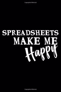 Spreadsheets Make Me Happy