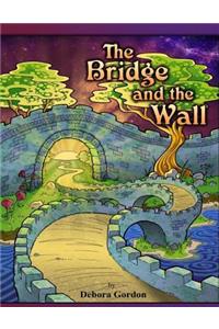 The Bridge and the Wall